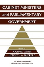 Cabinet Ministers and Parliamentary Government
