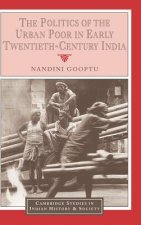 Politics of the Urban Poor in Early Twentieth-Century India