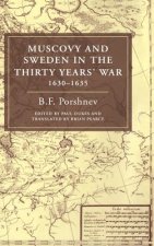 Muscovy and Sweden in the Thirty Years' War 1630-1635