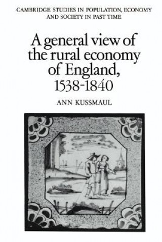 General View of the Rural Economy of England, 1538-1840