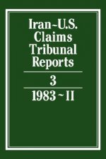 Iran-U.S. Claims Tribunal Reports: Volume 3