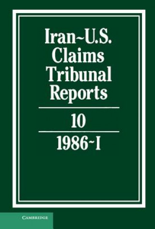 Iran-US Claims Tribunal Reports: Volume 10