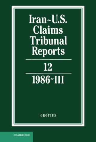 Iran-U.S. Claims Tribunal Reports: Volume 12