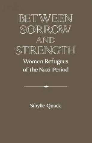 Between Sorrow and Strength