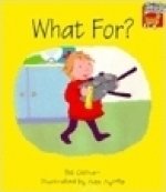 What For?