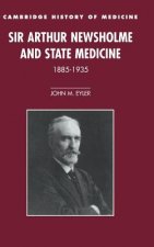 Sir Arthur Newsholme and State Medicine, 1885-1935