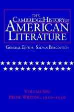Cambridge History of American Literature: Volume 6, Prose Writing, 1910-1950