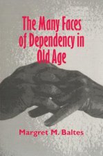 Many Faces of Dependency in Old Age