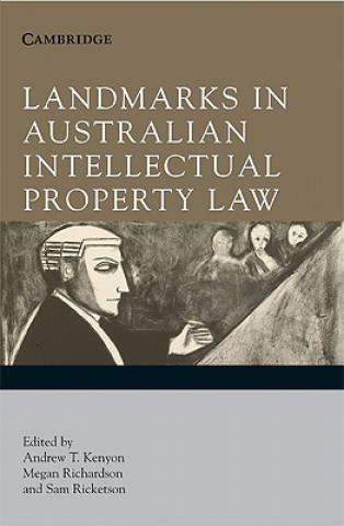 Landmarks in Australian Intellectual Property Law