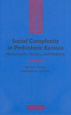 Social Complexity in Prehistoric Eurasia