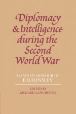 Diplomacy and Intelligence During the Second World War