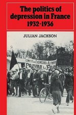 Politics of Depression in France 1932-1936