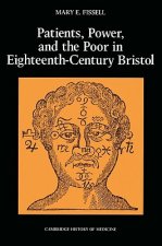 Patients, Power and the Poor in Eighteenth-Century Bristol
