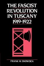 Fascist Revolution in Tuscany, 1919-22