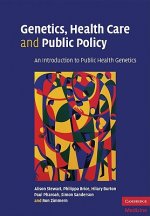 Genetics, Health Care and Public Policy