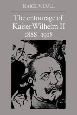 Entourage of Kaiser Wilhelm II, 1888-1918