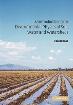 Introduction to the Environmental Physics of Soil, Water and Watersheds