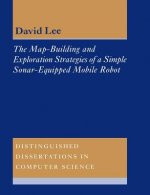 Map-Building and Exploration Strategies of a Simple Sonar-Equipped Mobile Robot