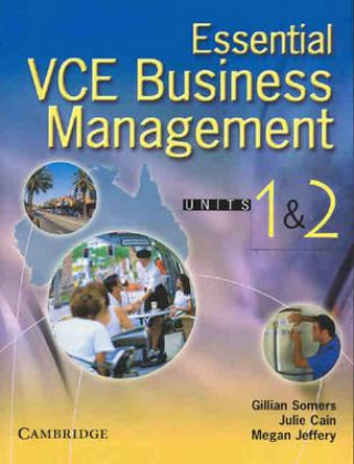 Essential VCE Business Management Units 1 and 2 with CD-Rom