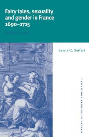 Fairy Tales, Sexuality, and Gender in France, 1690-1715