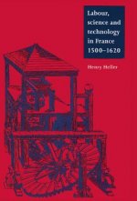 Labour, Science and Technology in France, 1500-1620