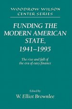 Funding the Modern American State, 1941-1995
