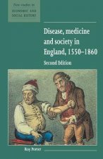 Disease, Medicine and Society in England, 1550-1860