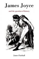 James Joyce and the Question of History