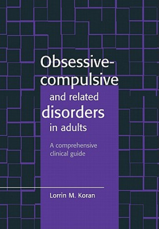 Obsessive-Compulsive and Related Disorders in Adults