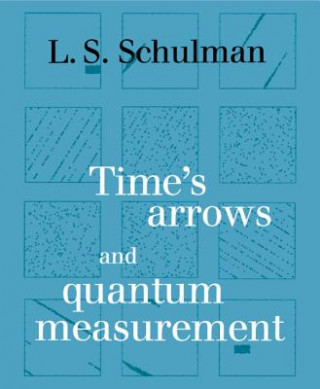 Time's Arrows and Quantum Measurement