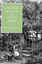 Schubert, Muller, and Die schoene Mullerin