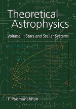 Theoretical Astrophysics: Volume 2, Stars and Stellar Systems