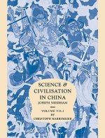 Science and Civilisation in China: Volume 7, The Social Background, Part 1, Language and Logic in Traditional China
