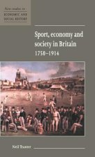 Sport, Economy and Society in Britain 1750-1914