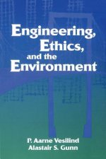 Engineering, Ethics, and the Environment