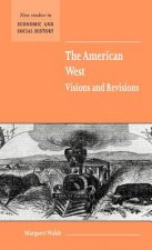 American West. Visions and Revisions
