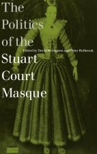 Politics of the Stuart Court Masque
