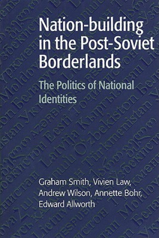 Nation-building in the Post-Soviet Borderlands