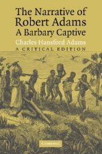 Narrative of Robert Adams, A Barbary Captive