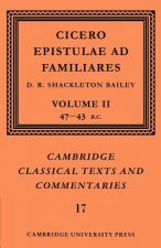 Cicero: Epistulae ad Familiares: Volume 2, 47-43 BC