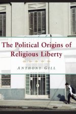 Political Origins of Religious Liberty