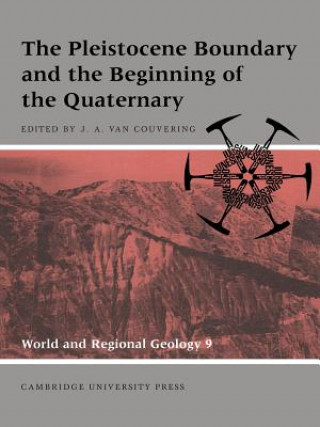 Pleistocene Boundary and the Beginning of the Quaternary