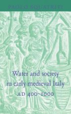 Water and Society in Early Medieval Italy, AD 400-1000