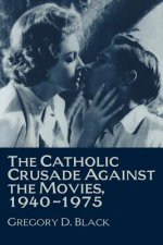 Catholic Crusade against the Movies, 1940-1975