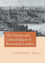 Literary and Cultural Spaces of Restoration London