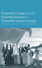 Economic Change and the National Question in Twentieth-Century Europe