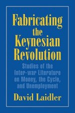 Fabricating the Keynesian Revolution