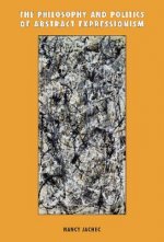 Philosophy and Politics of Abstract Expressionism, 1940-1960