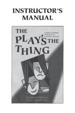 Play's the Thing Instructor's Manual