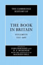 Cambridge History of the Book in Britain: Volume 4, 1557-1695